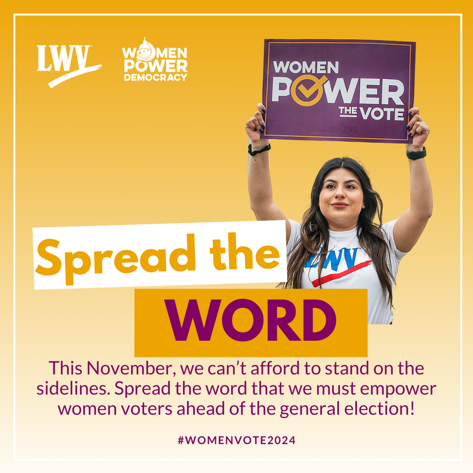 Spread the word. This November, we can't afford to stand on the sidelines. Spread the word that we must empower women voters ahead of the November election.