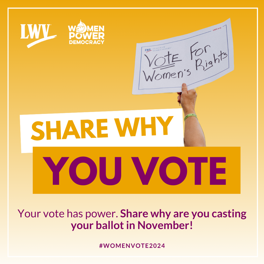 Share Why You Vote! #WomenVote2024