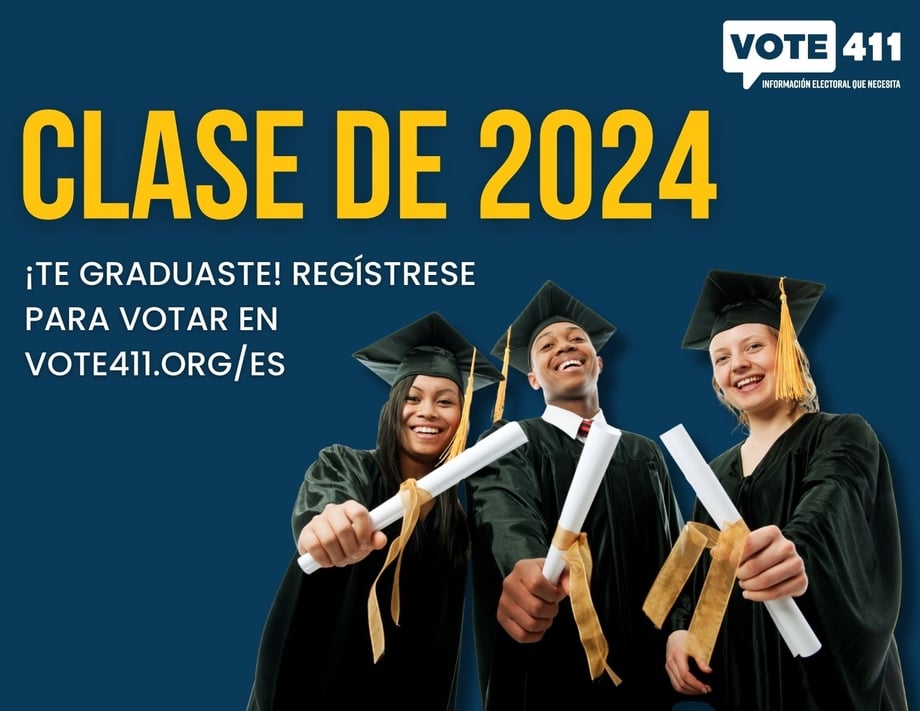 Clase de 2024, te graduaste. Registrese para votar en VOTE411.org/es